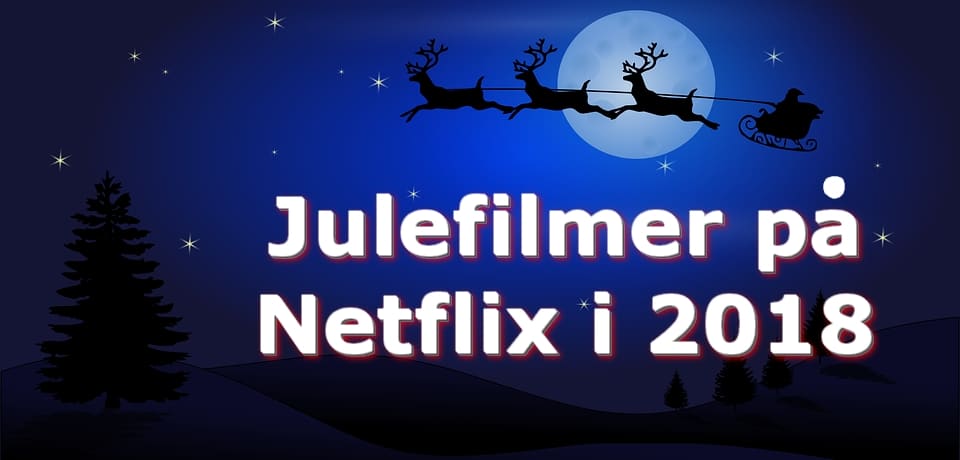 Julefilmer på Netflix i 2018
