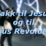 takk til jesus og til jesus revolution